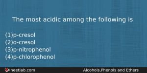The Most Acidic Among The Following Is Chemistry Question