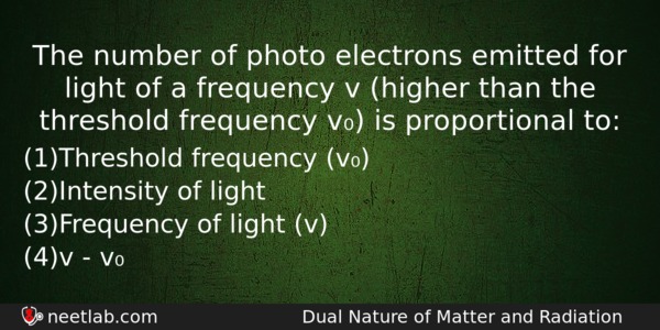The Number Of Photo Electrons Emitted For Light Of A Physics Question 