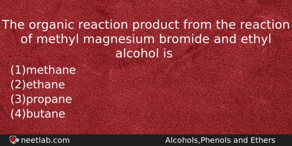 The Organic Reaction Product From The Reaction Of Methyl Magnesium Chemistry Question 