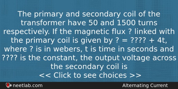The Primary And Secondary Coil Of The Transformer Have 50 Physics Question 