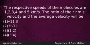 The Respective Speeds Of The Molecules Are 1234 And 5 Physics Question