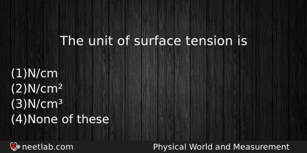 The Unit Of Surface Tension Is Physics Question 