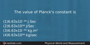 The Value Of Plancks Constant Is Physics Question