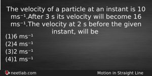 The Velocity Of A Particle At An Instant Is 10 Physics Question