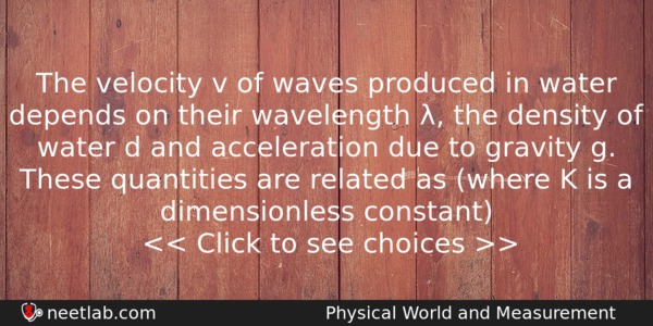 The Velocity V Of Waves Produced In Water Depends On Physics Question 
