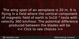The Wing Span Of An Aeroplane Is 20 M It Physics Question