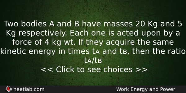 Two Bodies A And B Have Masses 20 Kg And Physics Question 