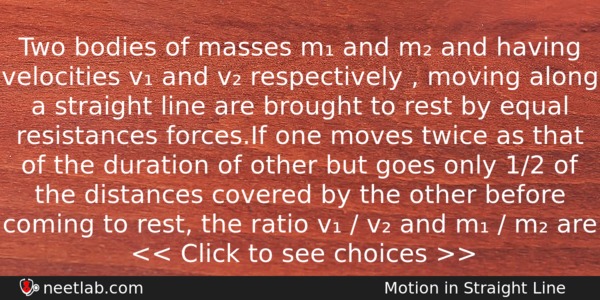 Two Bodies Of Masses M And M And Having Velocities Physics Question 