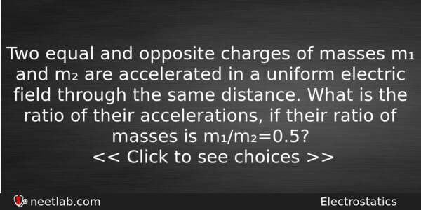 Two Equal And Opposite Charges Of Masses M And M Physics Question 