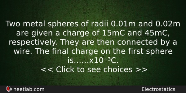 Two Metal Spheres Of Radii 001m And 002m Are Given Physics Question 