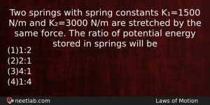Two Springs With Spring Constants K1500 Nm And K3000 Nm Physics Question