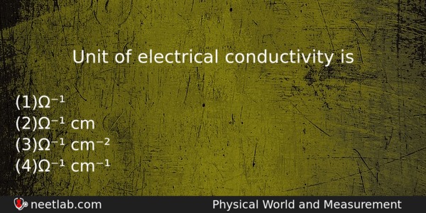 Unit Of Electrical Conductivity Is Physics Question 