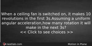 When A Ceiling Fan Is Switched On It Makes 10 Physics Question