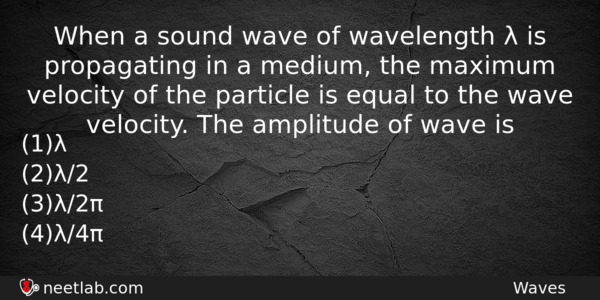 When A Sound Wave Of Wavelength Is Propagating In Physics Question 