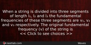 When A String Is Divided Into Three Segments Of Length Physics Question