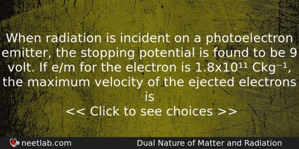 When Radiation Is Incident On A Photoelectron Emitter The Stopping Physics Question 