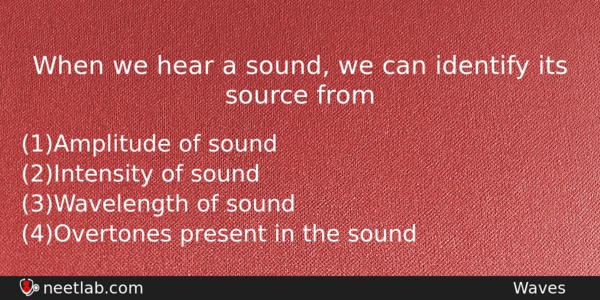 When We Hear A Sound We Can Identify Its Source Physics Question 