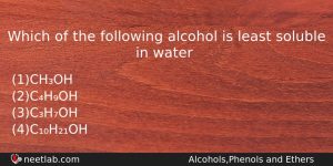 Which Of The Following Alcohol Is Least Soluble In Water Chemistry Question