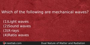Which Of The Following Are Mechanical Waves Physics Question