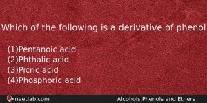 Which Of The Following Is A Derivative Of Phenol Chemistry Question