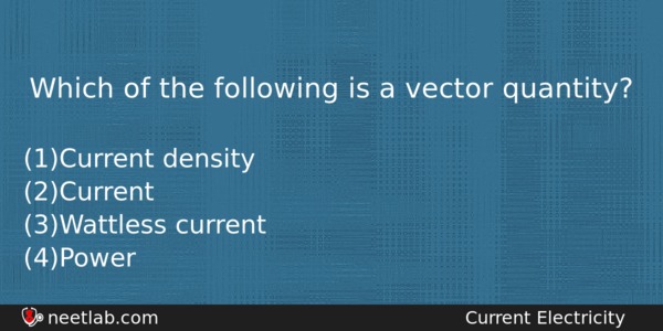 Which of the following is a vector quantity? - NEETLab