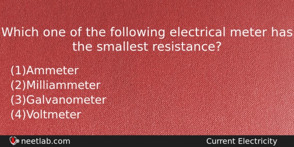 Which One Of The Following Electrical Meter Has The Smallest Physics Question 