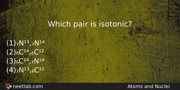 Which Pair Is Isotonic Physics Question 