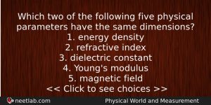 Which Two Of The Following Five Physical Parameters Have The Physics Question