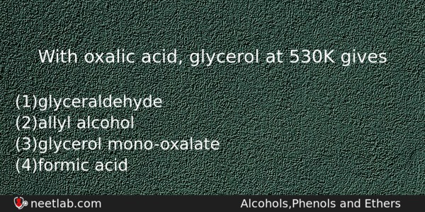 With Oxalic Acid Glycerol At 530k Gives Chemistry Question 