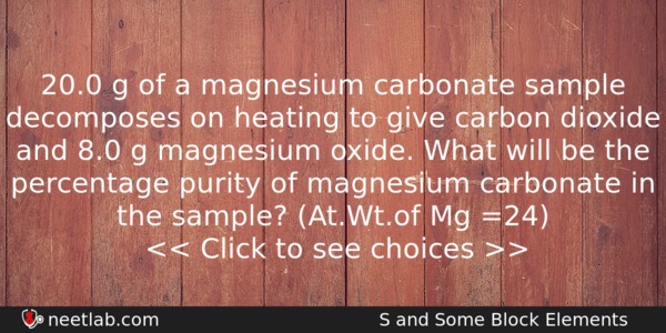 200 G Of A Magnesium Carbonate Sample Decomposes On Heating Chemistry Question 