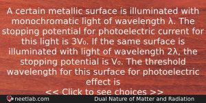A Certain Metallic Surface Is Illuminated With Monochromatic Light Of Physics Question
