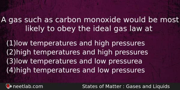 A Gas Such As Carbon Monoxide Would Be Most Likely Chemistry Question 