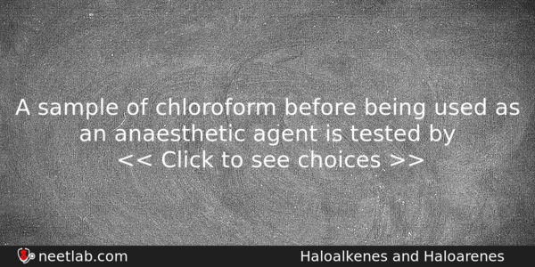 A Sample Of Chloroform Before Being Used As An Anaesthetic Chemistry Question 