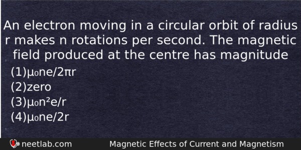An Electron Moving In A Circular Orbit Of Radius R Physics Question 