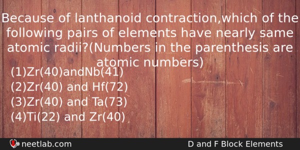 Because Of Lanthanoid Contractionwhich Of The Following Pairs Of Elements Chemistry Question 