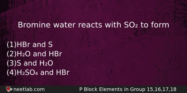 Bromine Water Reacts With So To Form Chemistry Question 
