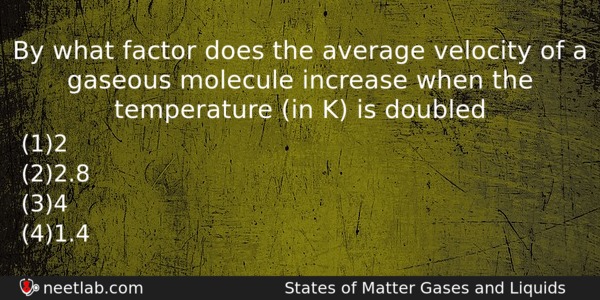 By What Factor Does The Average Velocity Of A Gaseous Chemistry Question 