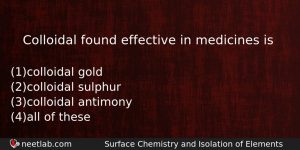 Colloidal Found Effective In Medicines Is Chemistry Question