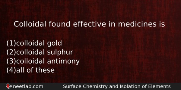 Colloidal Found Effective In Medicines Is Chemistry Question 