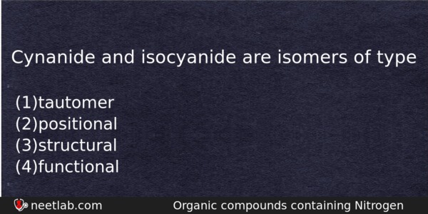 Cynanide And Isocyanide Are Isomers Of Type Chemistry Question 