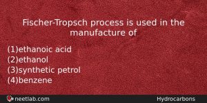Fischertropsch Process Is Used In The Manufacture Of Chemistry Question