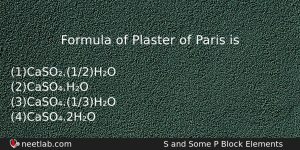 Formula Of Plaster Of Paris Is Chemistry Question