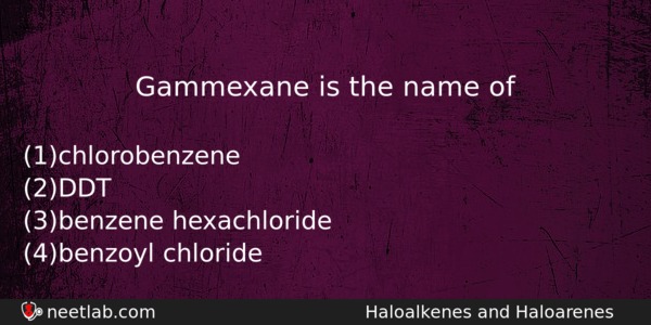 Gammexane Is The Name Of Chemistry Question 