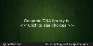 Genomic Dna Library Is Biology Question