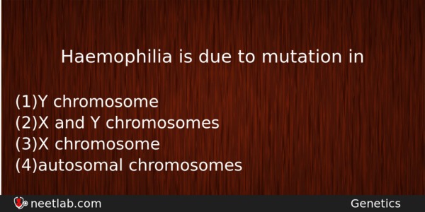 Haemophilia Is Due To Mutation In Biology Question 