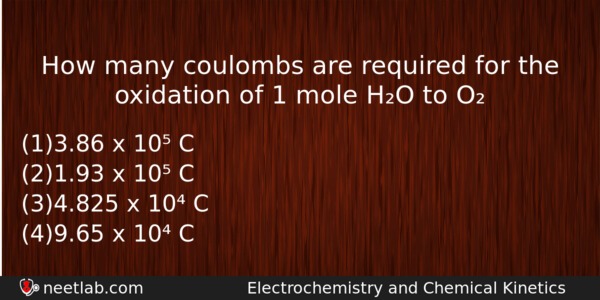 How Many Coulombs Are Required For The Oxidation Of 1 Chemistry Question 