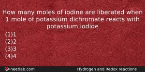 How Many Moles Of Iodine Are Liberated When 1 Mole Chemistry Question