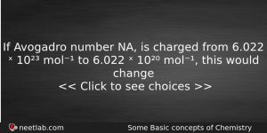 If Avogadro Number Na Is Charged From 6022 10 Chemistry Question