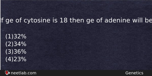 If Age Of Cytosine Is 18 Then Age Of Adenine Biology Question 