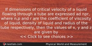 If Dimensions Of Critical Velocity Of A Liquid Flowing Through Physics Question